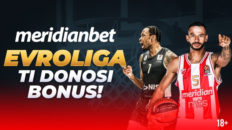 Kladionica Meridian: Najveće kvote i najraznvorsnija ponuda za Evroligu