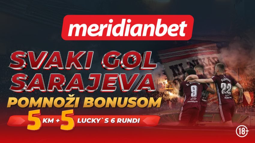Meridian uz Bordo porodicu: Za svaki gol FK Sarajevo poklanjamo 5 KM i 5 Lucky' 6 rundi 
