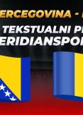 (UŽIVO) Bosna i Hercegovina - Rumunija 3:1