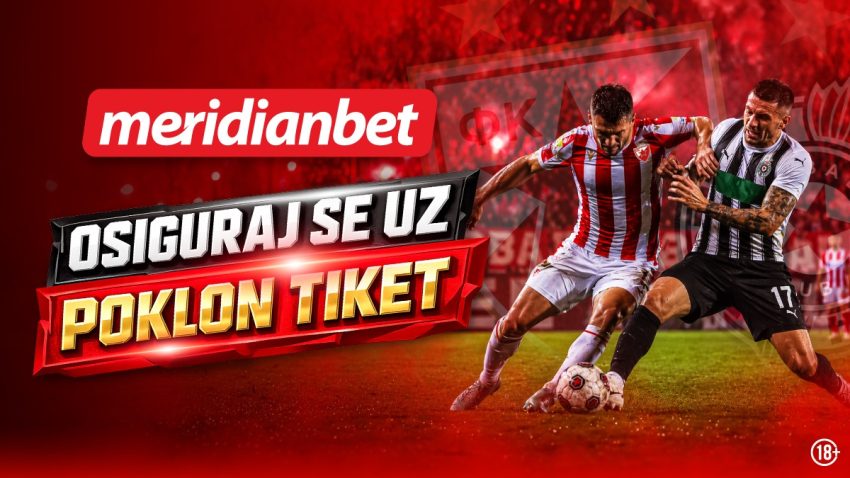 Gledaj derbi i osiguraj se uz poklon tiket: Zvezda i Partizan bez rizika u Meridianu 